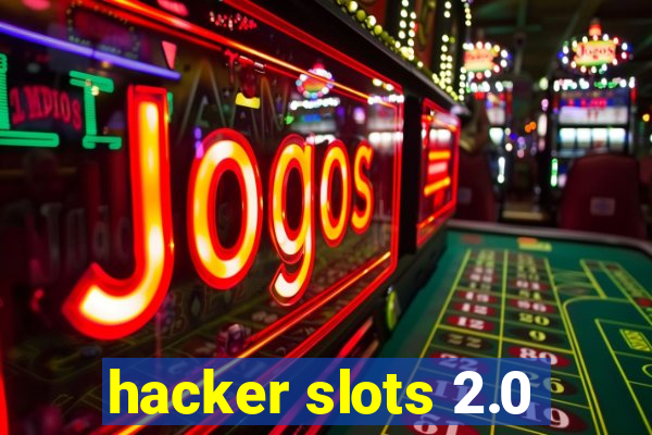 hacker slots 2.0